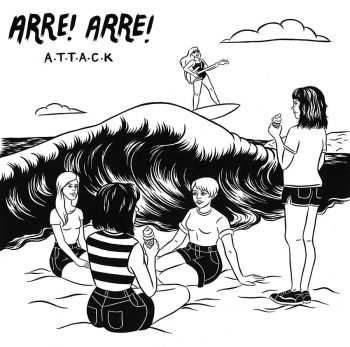 Arre! Arre! - A.T.T.A.C.K (2015)