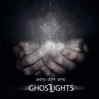 Ghost Lights - Zero Dark One (2015)