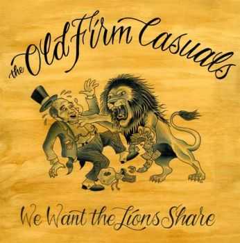 The Old Firm Casuals - We Want The Lions Share (EP) (2011)