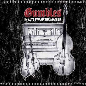 Gumbles - In Altbew&#228;hrter Manier (2008)