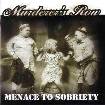 Murderer's Row - Menace To Sobriety (2003)