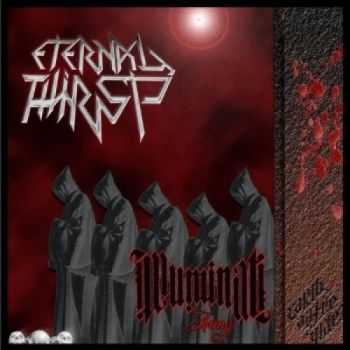 Eternal Thirst &#8206;- Illuminati Army 2013 (EP)