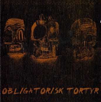 Obligatorisk Tortyr - Obligatorisk Tortyr (2001) (LOSSLESS)