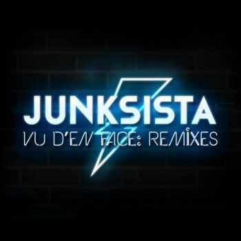 Junksista - Vu Den Face :Remixes (2014)