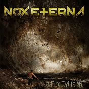 Nox Eterna - The Ocean Is Mine (Reissue) (2015)