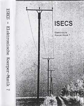 Isecs - Elektronische Koerper-Musik (1996)