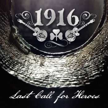 1916 - Last Call For The Heroes (2015)