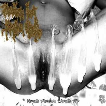 Japanese Gym Teacher Rapist - Human Condom Women (EP) (2015)