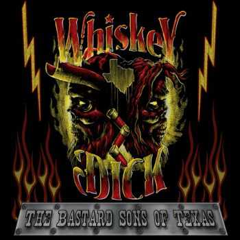 Whiskeydick - The Bastard Sons of Texas (2015)