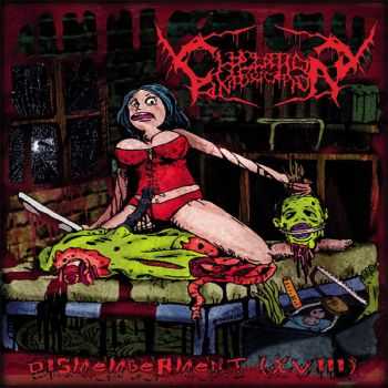 Chelation Intoxication - Dismemberment (XVIII) [EP] (2013)