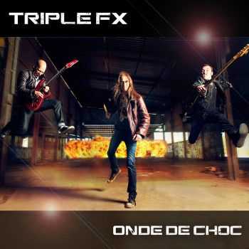 Triple FX - Onde De Choc (2015)