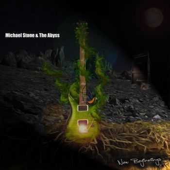 Michael Stone & The Abyss - New Beginnings (2015)