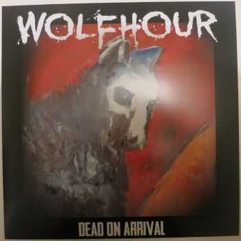 Wolfhour - Dead On Arrival (2015)