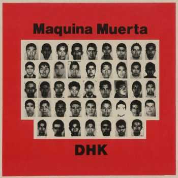 Maquina Muerta / DHK - split (2015)