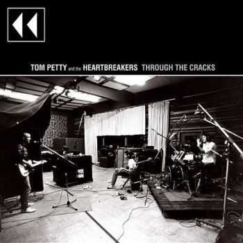 Tom Petty & The Heartbreakers - Through The Cracks (Compilation) (2015)