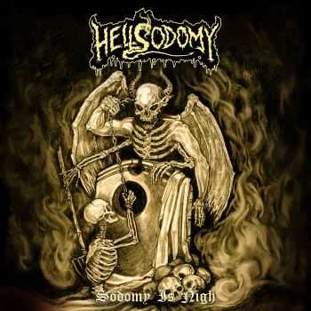 Hellsodomy - Sodomy Is Nigh [EP] (2015)