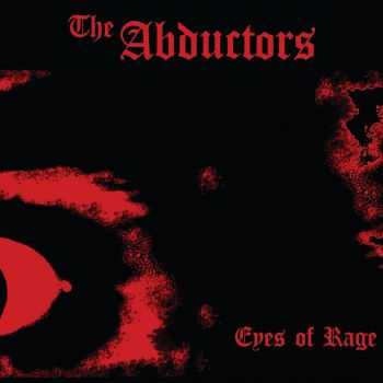 The Abductors - Eyes of Rage [ep] (2015)