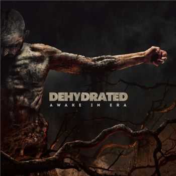 Dehydrated - Awake in Era (2015)