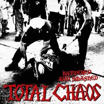 Total Chaos - Battered And Smashed (2011)