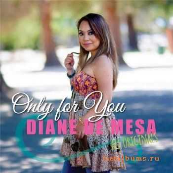 Diane De Mesa - Only For You (2016)