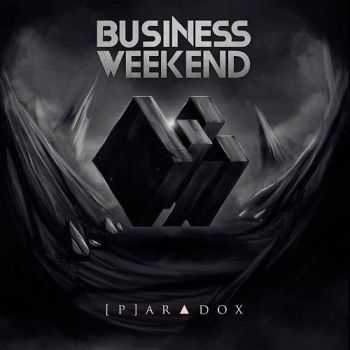 Business Weekend - [P]aradox (2016)