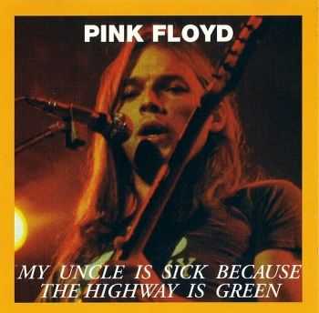 Pink Floyd - My Uncle Is Sick Because The Highway Is Green (1967)