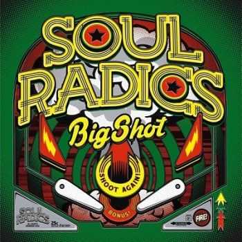 Soul Radics - Big Shot (2015)