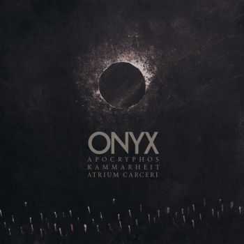 Apocryphos, Kammarheit, Atrium Carceri - Onyx (2015)