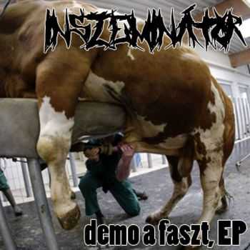 Inszemin&#225;tor - Demo A Faszt (EP) (2016)