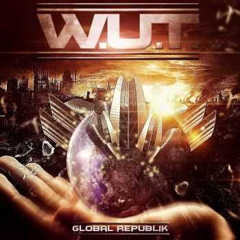 W.U.T. - Global Republik (2016)