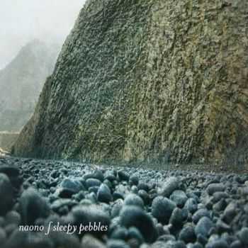  Naono - Sleepy Pebbles (2010)