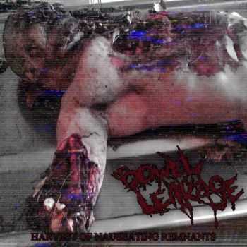 Bowel Leakage - Harvest Of Nauseating Remnants [EP] (2014)