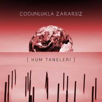 Cogunlukla Zararsiz - Kum Taneleri (2016)