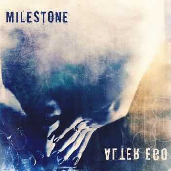 Milestone - Alter Ego (2016)