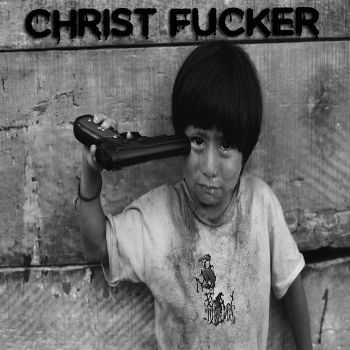 Christ Fucker - Kept in the Dark demo (2016)