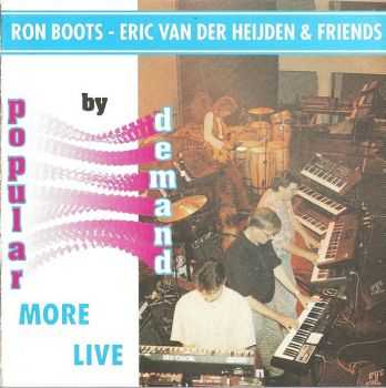 Ron Boots - Eric van der Heijden & Friends - By Popular Demand - More Live (1993)