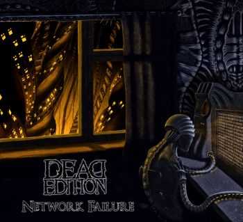 Dead Edition - Network Failure [ep] (2016)