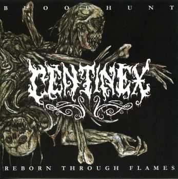 Centinex - Bloodhunt/Reborn Through Flames (2003) (LOSSLESS)