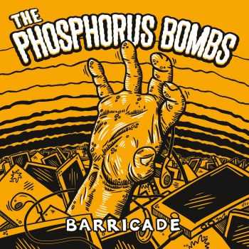 The Phosphorus Bombs - Barricade [ep] (2016)