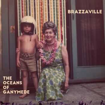 Brazzaville - The Oceans Of Ganymede (2016)