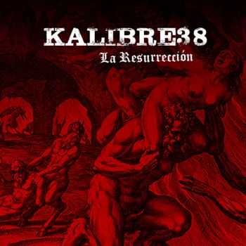 Kalibre 38 - La Resurrecci&#243;n (2015)