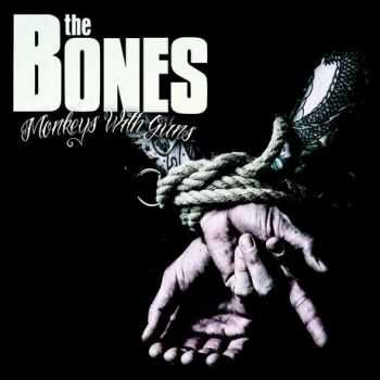 The Bones - Monkeys With Guns (2012)