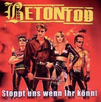 Betontod - Stoppt Uns Wenn Ihr K&#246;nnt (2001)