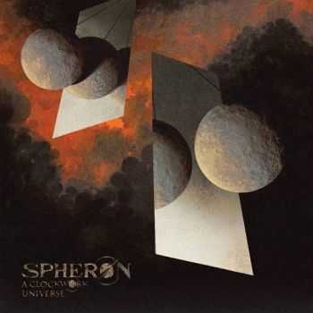 Spheron - A Clockwork Universe (2016)