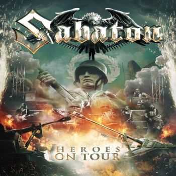 Sabaton - Heroes On Tour (Live) (2016)