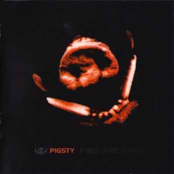 Pigsty - Pigs Are Back (2005)