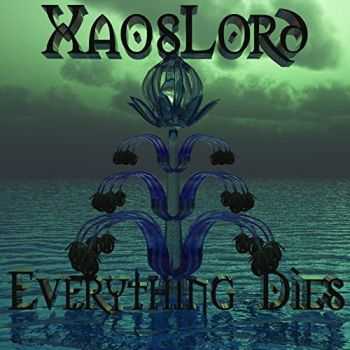 Xaoslord - Everything Dies (2016)