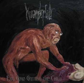 Neoandertals - Ebu Gogo Gutting The Child (2011)