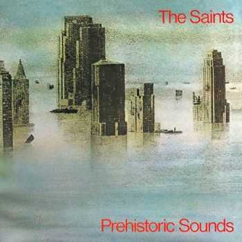 The Saints - Prehistoric Sounds 1978 (Reissue 1987)