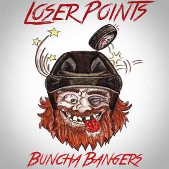 Loser Points - Buncha Bangers [ep] (2016)